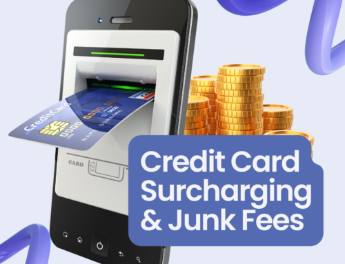 Junk Fees & Credit Card Surcharging, Everything you Need to Know and 3% more